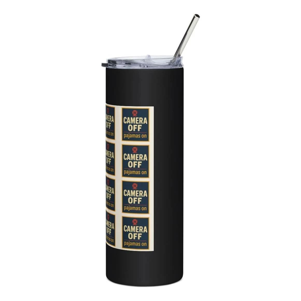 Camera off, pajamas on, 20oz stainless tumbler