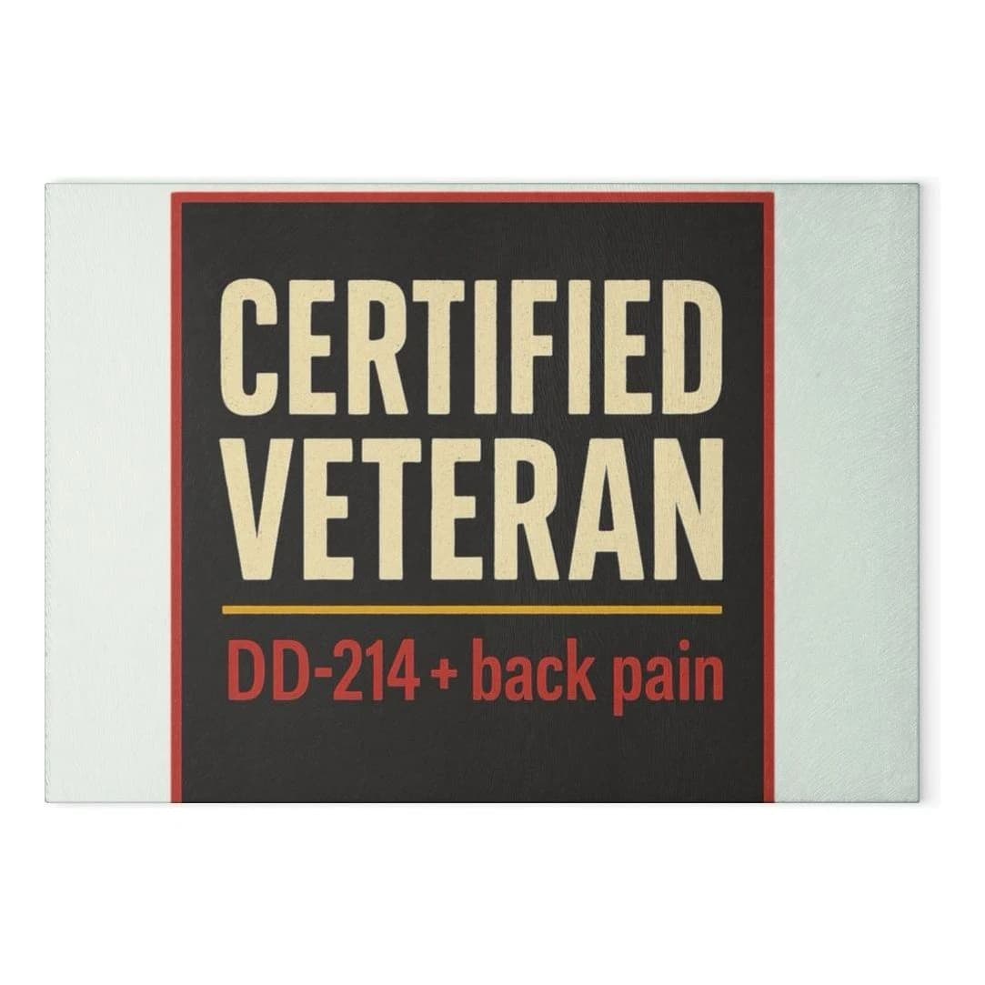 Certified Veteran · DD-214 + back pain, Glass cutting board