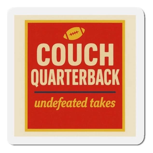 Couch quarterback · undefeated takes, 4x3 fridge magnet