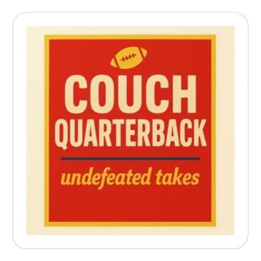 Couch quarterback · undefeated takes, 8" car/laptop decal