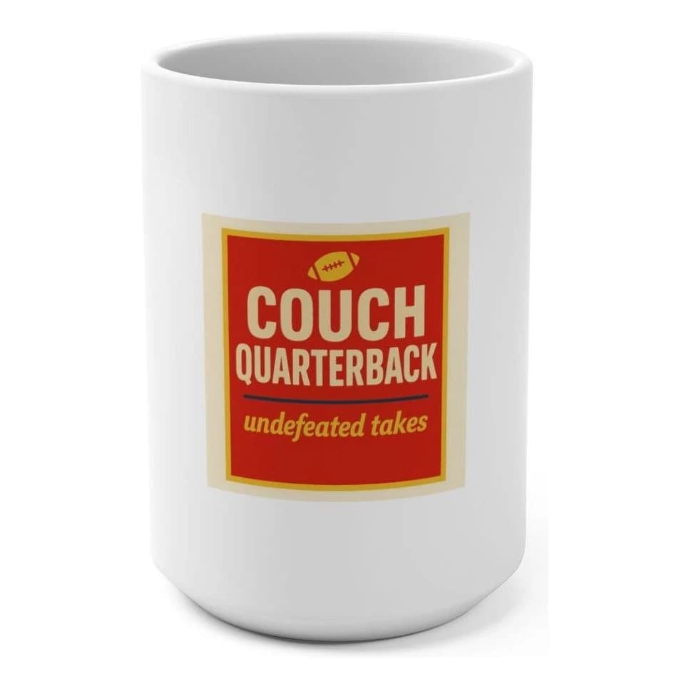 Couch quarterback · undefeated takes, 15oz ceramic mug