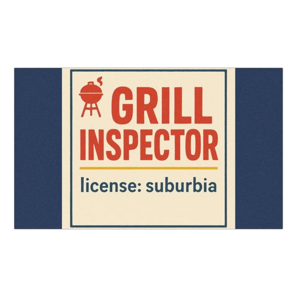 Grill Inspector · License: Suburbia, 7.5" × 4.5" truck magnet