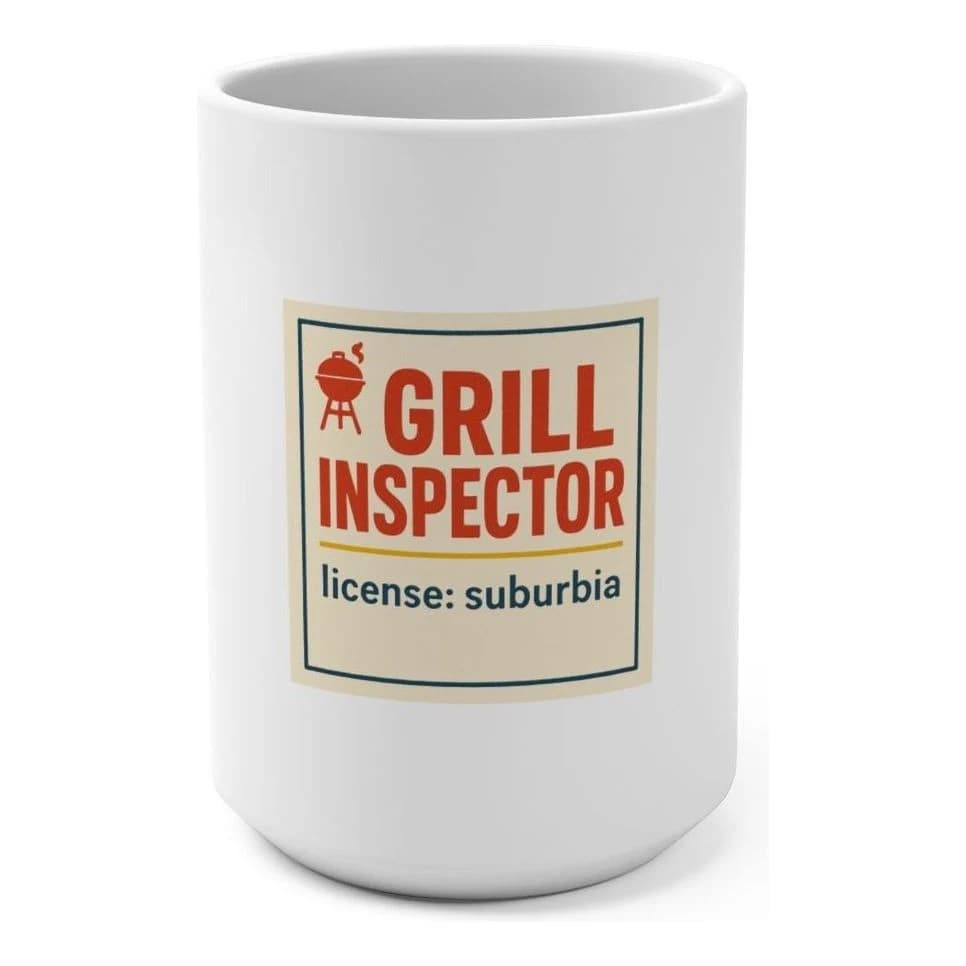 Grill Inspector · License: Suburbia, 15oz ceramic mug