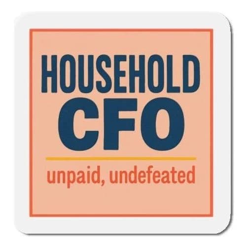 Household CFO · unpaid · undefeated, 4x3 fridge magnet