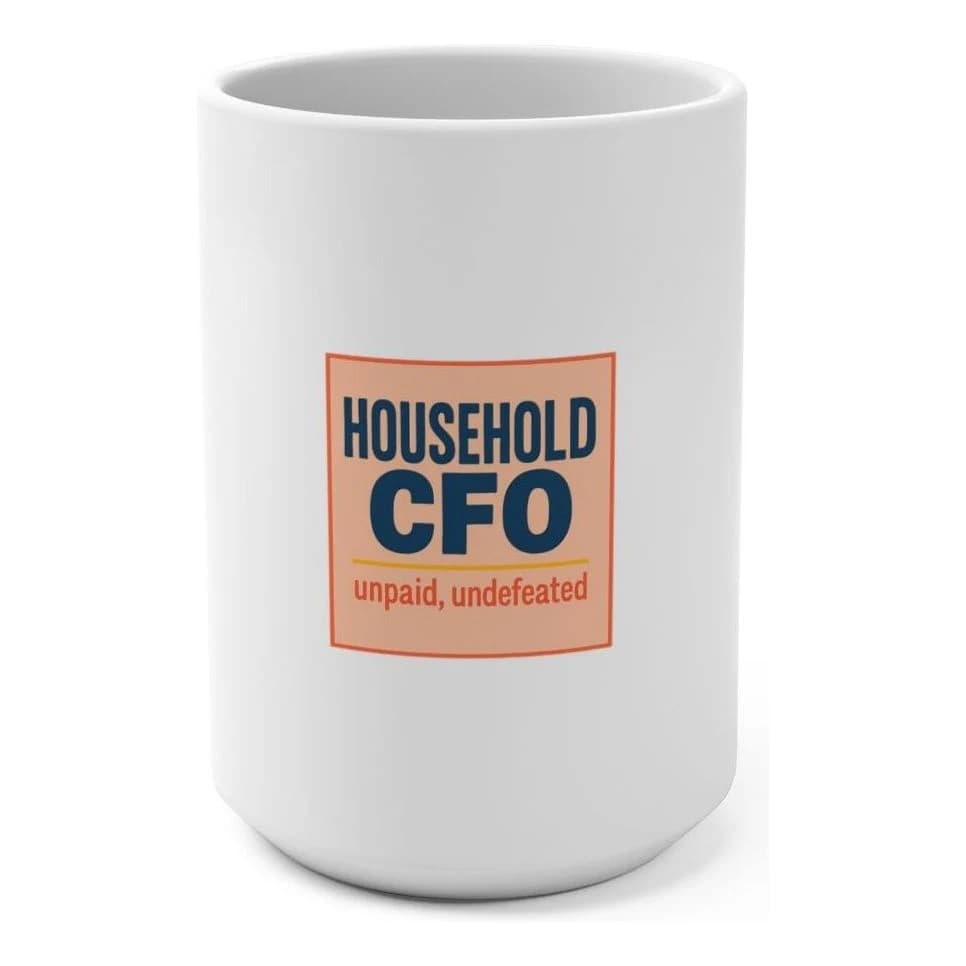 Household CFO · unpaid · undefeated, 15oz ceramic mug