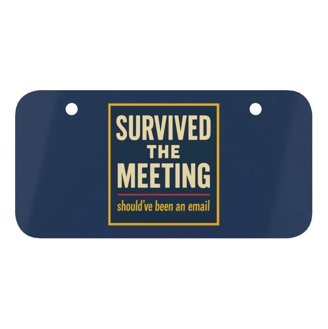 Survived the meeting, Mini license plate