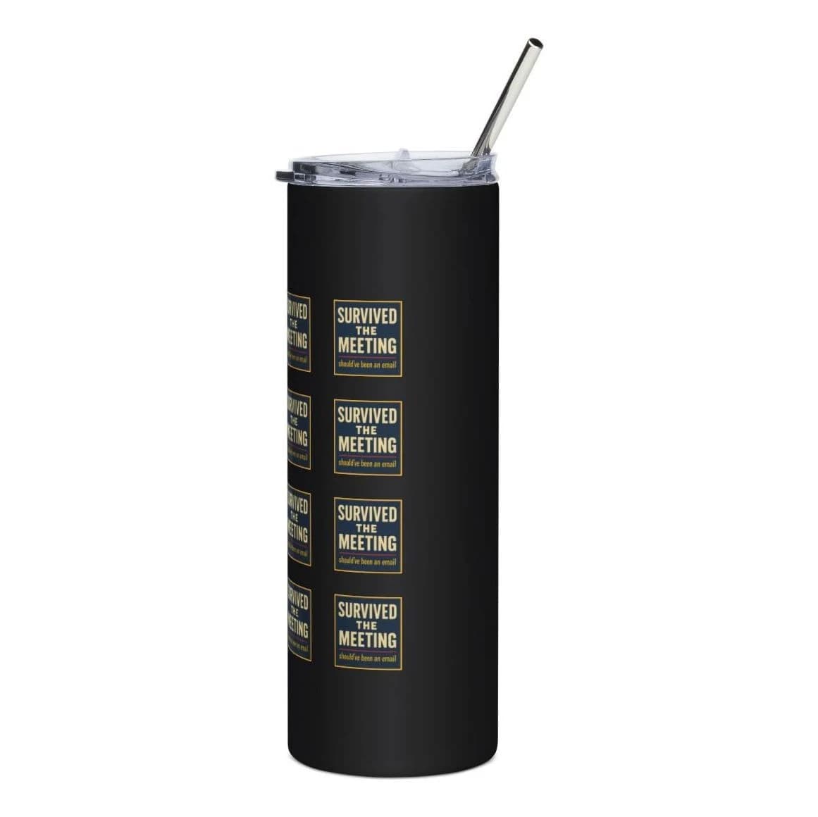 Survived the meeting, 20oz stainless tumbler
