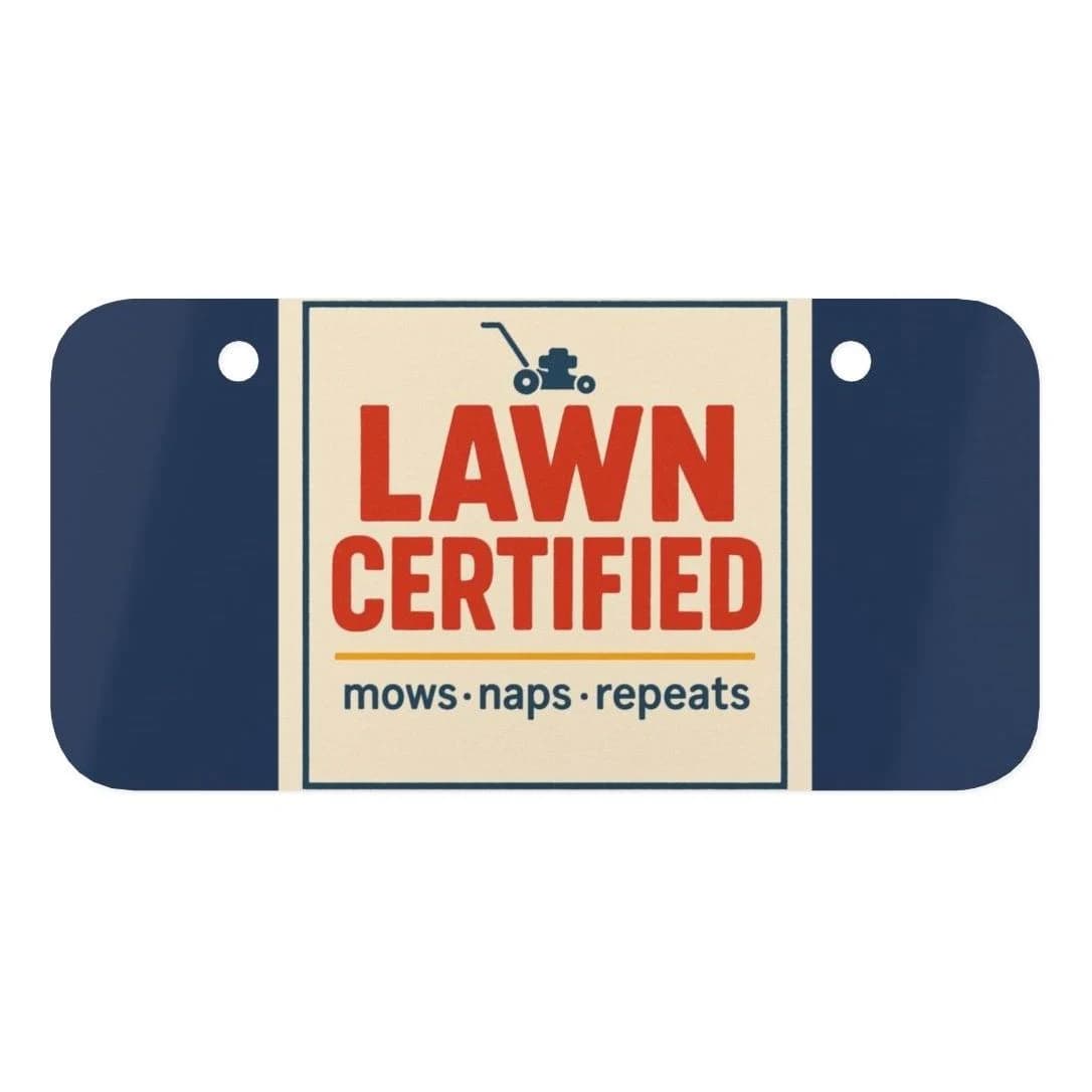 Lawn certified · mows · naps · repeats, Mini license plate