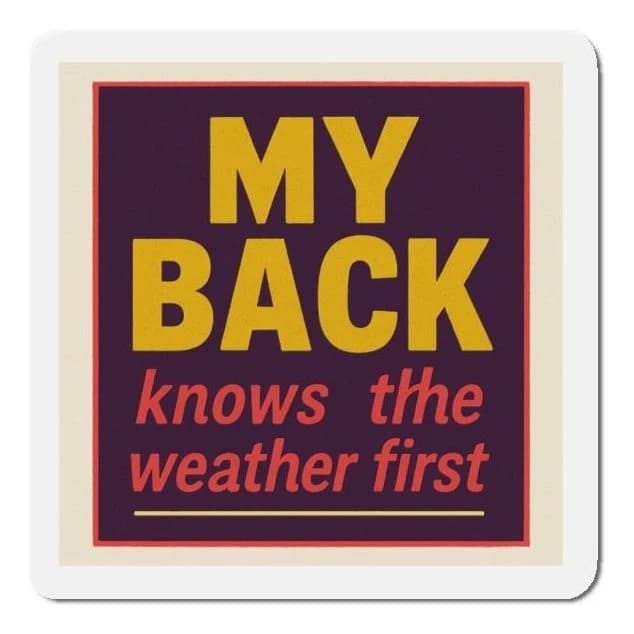 My back knows the weather, 4x3 fridge magnet