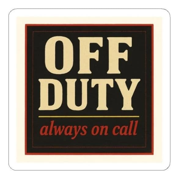 Off duty · always on call, 4x3 sticker (-$3)