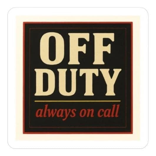 Off duty · always on call, 8" car/laptop decal
