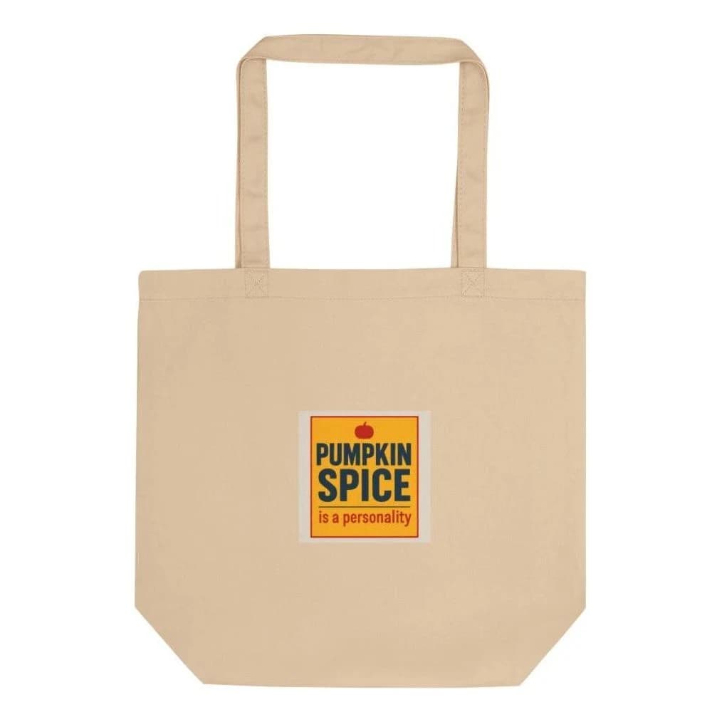 Pumpkin spice is a personality, Cotton tote bag