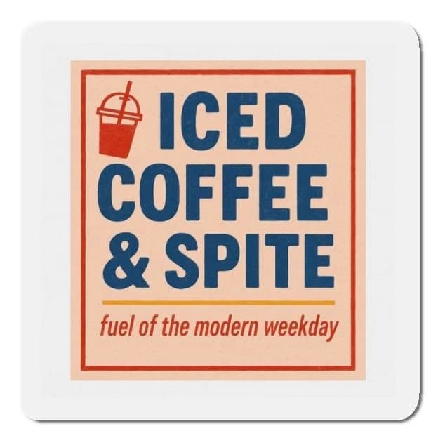 Iced coffee & spite, 4x3 fridge magnet
