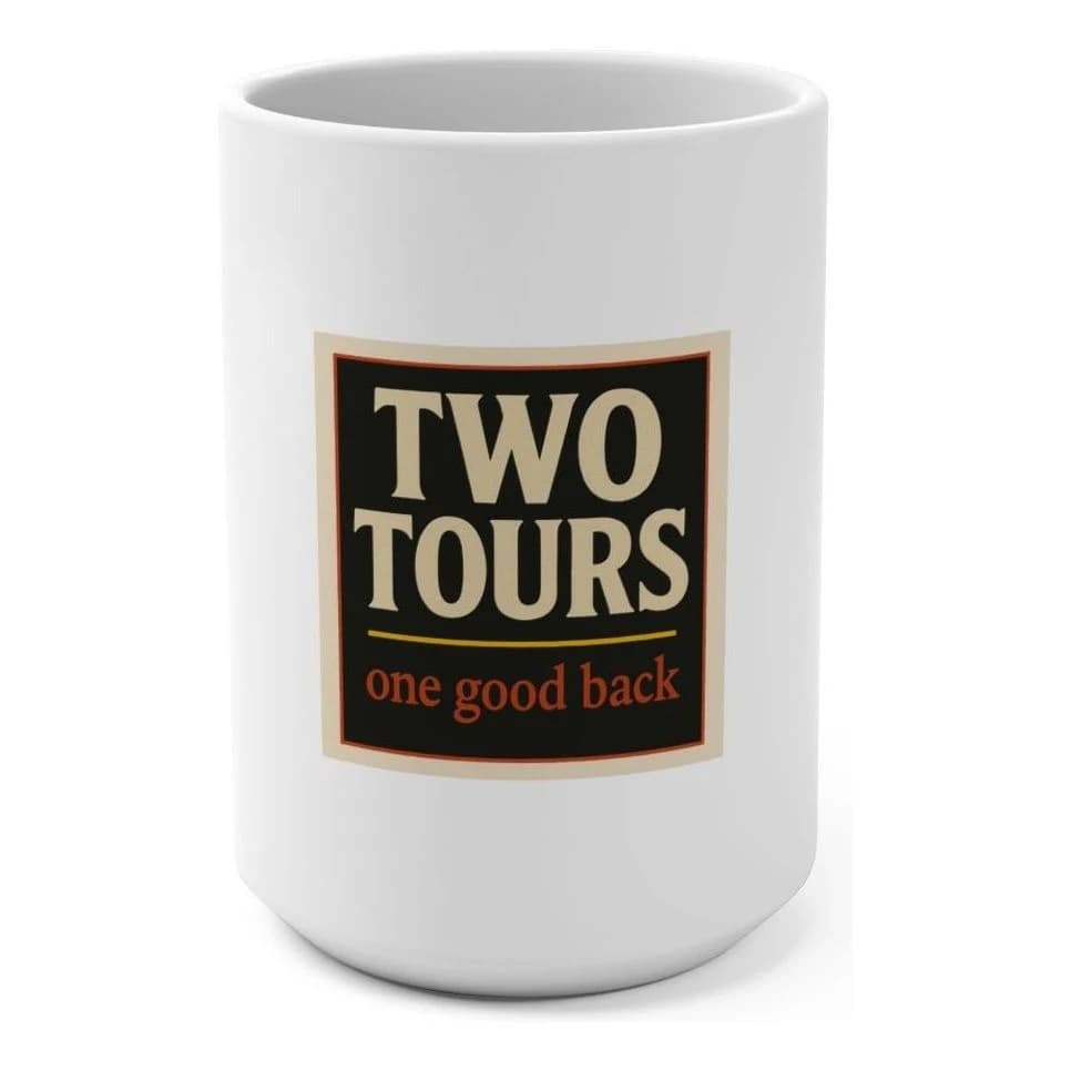 Two tours, one good back, 15oz ceramic mug