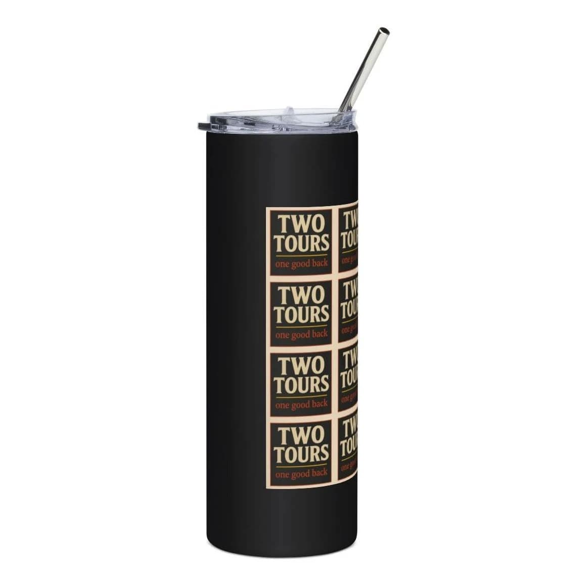 Two tours, one good back, 20oz stainless tumbler