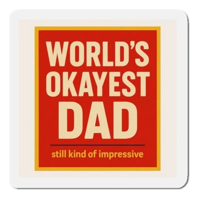 World's Okayest Dad, 4x3 fridge magnet