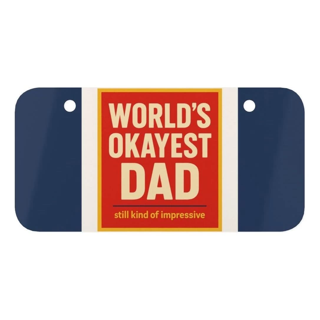 World's Okayest Dad, Mini license plate