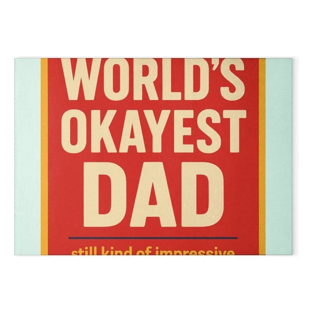 World's Okayest Dad, Glass cutting board